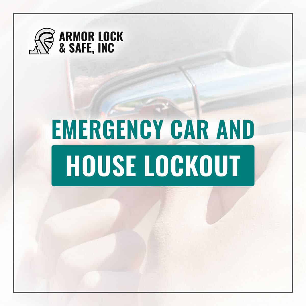 Emergency Car And House Lockout At Armor Lock And Safe